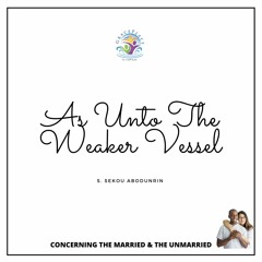 As Unto The Weaker Vessel (SA200628)