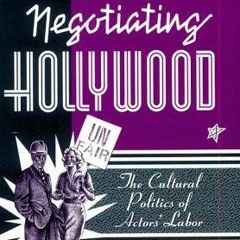 $PDF$/READ/DOWNLOAD Negotiating Hollywood: The Cultural Politics of Actors? Labo