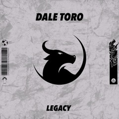 Legacy - Dale Toro (Original Mix)