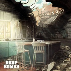 Prolix - Drop Bombs (ATROX EDIT)