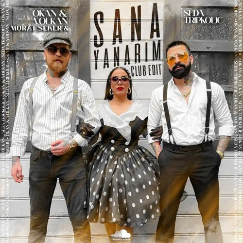 Okan & Volkan feat. Seda Tripkolic - Sana Yanarim (Murat Seker Club Edit) Jingel