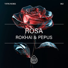 Rokhai & Pepus - Rosa