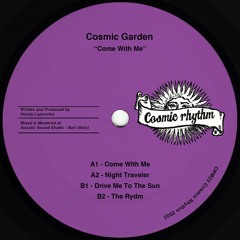 Premiere: Cosmic Garden - Drive Me To The Sun [Cosmic Rhythm]