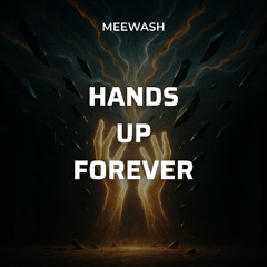 Hands Up Forever