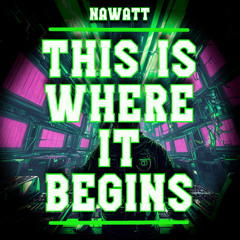 This is where it begins - NAWATT (Neo-Tekno Ritual)