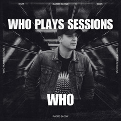 Wh0 Plays Sessions Episode 170: Wh0 In The Mix