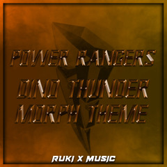 Dino Thunder Morph Theme (From 'Power Rangers')