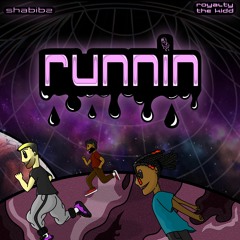 Runnin w/ Shabibz