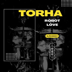 Torha - Robot Love (Radio Mix)