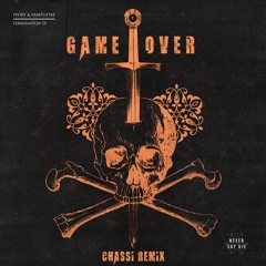 IVORY & Samplifire - Game Over (Chassi Remix) [CLIP]