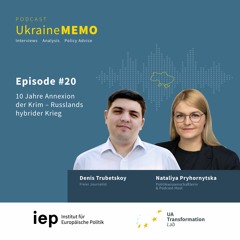 #20 UkraineMEMO: 10 Jahre Annexion der Krim – Russlands hybrider Krieg