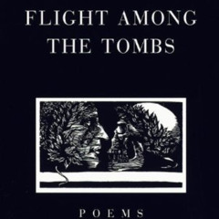 [FREE] EPUB 📒 Flight Among the Tombs: Poems by  Anthony Hecht [EBOOK EPUB KINDLE PDF