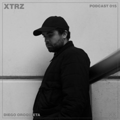XTRZ Podcast 015 - Diego Oroquieta