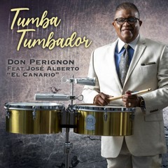 Don Perignon " Tumba Tumbador " Feat.  Jose Alberto "El Canario"