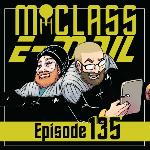 M-Class E-Mail: Episode 135