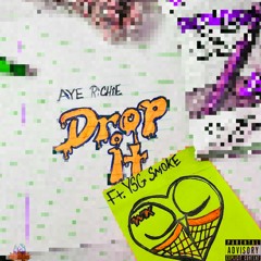 Drop It ft. YSG SMOKE (prod. RGB)
