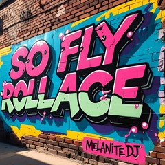 So Fly Rollage