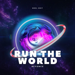 Beyonce - Run The World (NOEL Edit) | FULL VERSION ON MY BIO | BUY = FREE DOWNLOAD