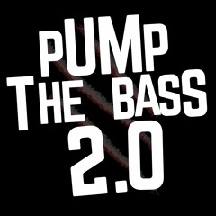 Pump The Bass 2.0