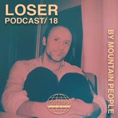 Loser Podcast 018 - Mountain People