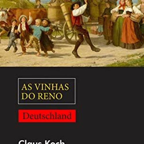 [Read] [EPUB KINDLE PDF EBOOK] As vinhas do Reno : Alemanha, os bastidores de uma naç