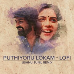Puthiyoru Lokam Lofi Mix | Hridayam | Malayalam Lofi 🦋 | Aesthetic | Jishnu Sunil Remix