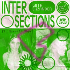 Intersections W. Ekzander & Miranda Skye - 4 May 2023