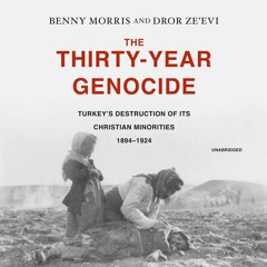 Kindle⚡online✔PDF The Thirty-Year Genocide: Turkey's Destruction of Its Christian Minorities, 1