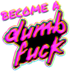 GET DUMB