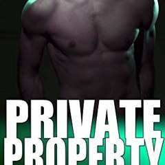 [ACCESS] EBOOK 💞 Private Property: Caught In The Act And Trained To Obey by  M. Ston
