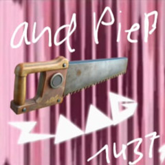 Zaag And Piep