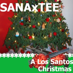 SANA x TEE - A Los Santos Christmas
