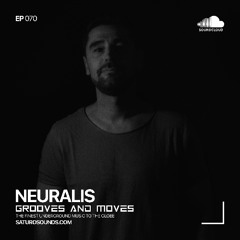 Grooves and Moves 070 | Neuralis