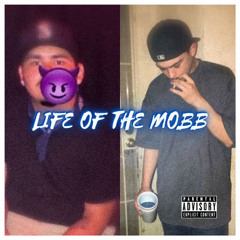 Life Of The Mobb- Feat RugRat
