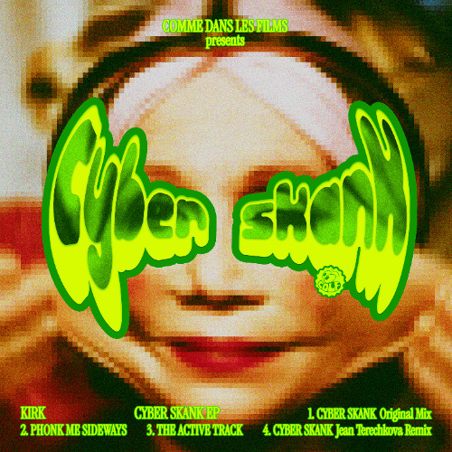 PREMIERE | KIRK - Cyber Skank [Comme dans les films]