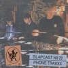 Phone Traxxx [Live] - SLAPCAST072 DJ mix artwork - Electronic music tracklist cover image