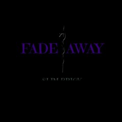 FadeAway (PREVIEW)