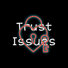 Trust Issues (prod. wendigo x blinco blame x starfuze)