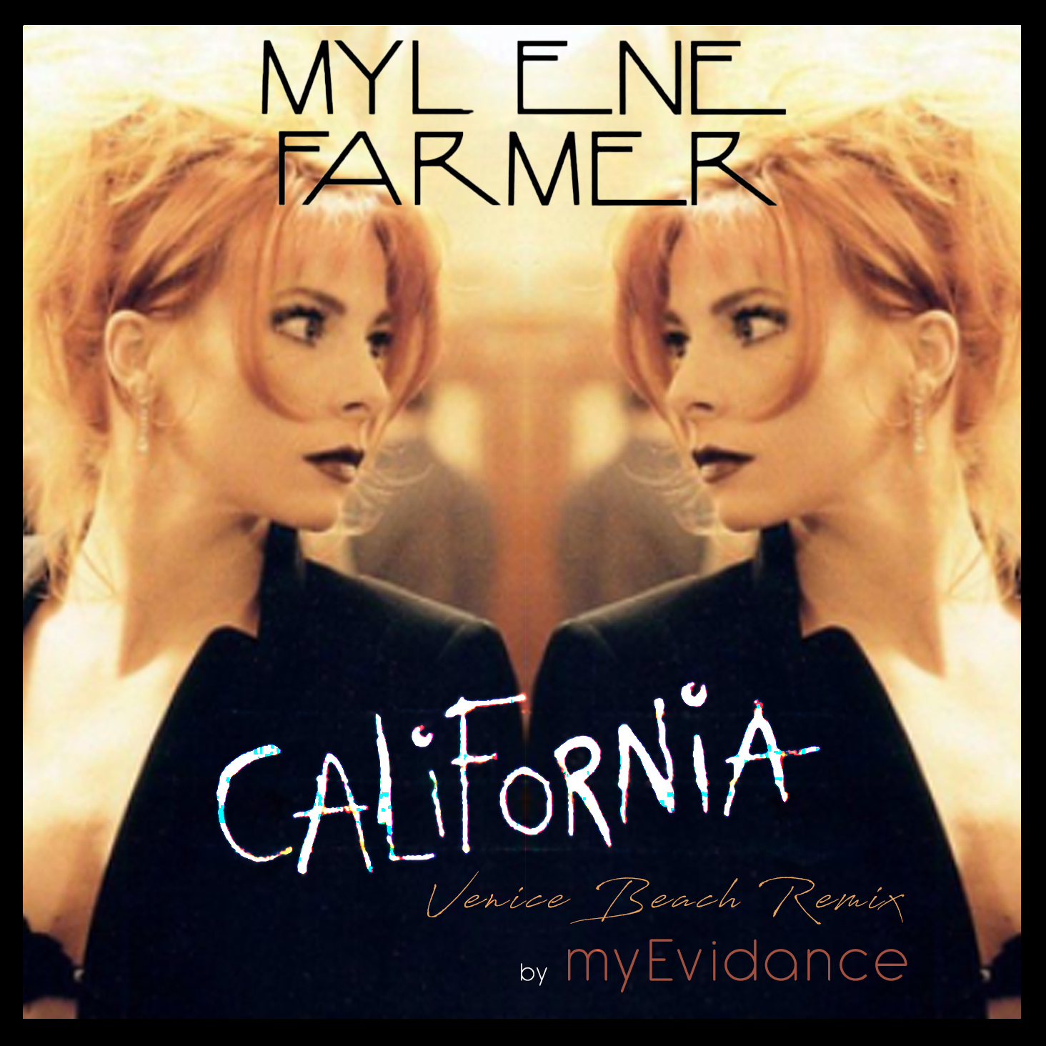 Mylène Farmer – California (Venice Beach Remix) by myEvidance