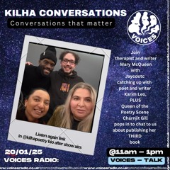 Kilha Conversations 20/01/25 - [Voices Radio]