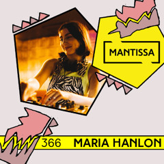Mantissa Mix 366: Maria Hanlon