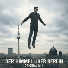Der Himmel über Berlin - Ouzil Jagger (Original Mix)