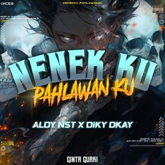 NENEKKU PAHLAWANKU [ GINTA GURKY X ALDY NST X DIKY DKAY ]#SDEX