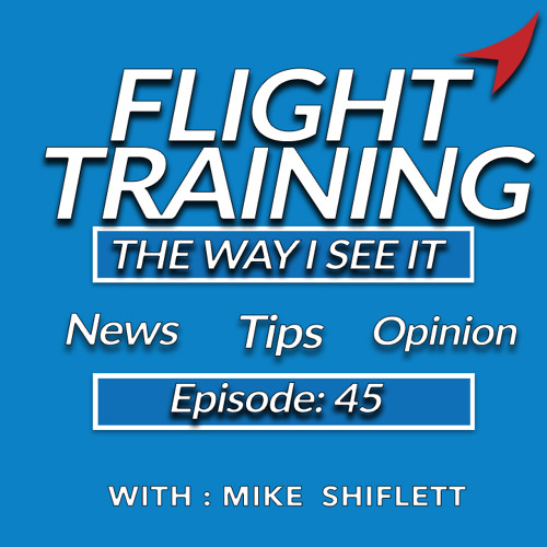 Episode 45: January CFI Class, Runway Incursion Videos, and Oddities in Airspace