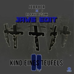 Jebroer - Kind Eines Teufels [JAWS EDIT]