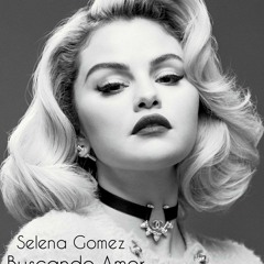 Selena Gomez - Buscando Amor (Unreleased) (With Aura Stone)