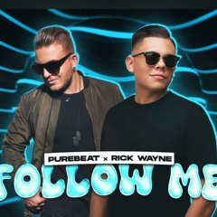 Purebeat X  Rick Wayne - Follow Me