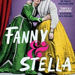 Get EBOOK 💏 Fanny and Stella by  Neil McKenna KINDLE PDF EBOOK EPUB