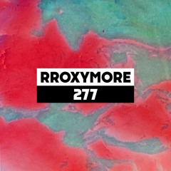 Dekmantel Podcast 277 - rRoxymore