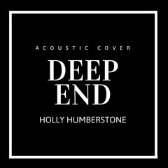 Deep End - Holly Humberstone (Cover)